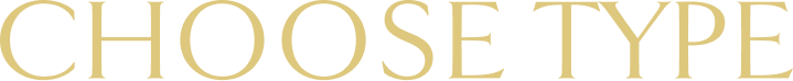 CHOOSE TYPE